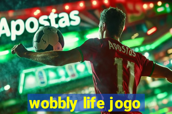 wobbly life jogo